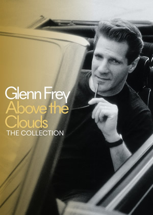 Glenn Frey: Above The Clouds: The Collection