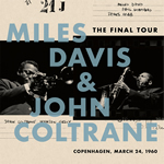 Miles Davis & John Coltrane: The Final Tour: The Bootleg Series Vol. 6