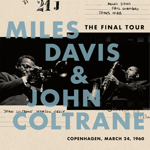 Miles Davis & John Coltrane: The Final Tour: The Bootleg Series Vol. 6 LP