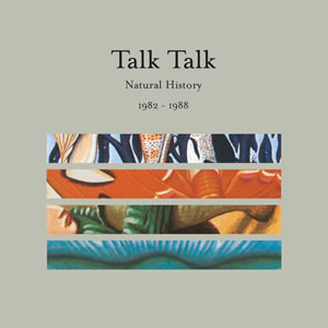 Talk Talk: Natural History 1982-1988