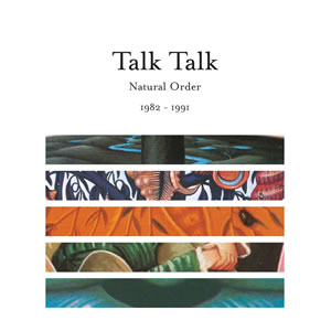 Talk Talk: Natural Order 1982-1991