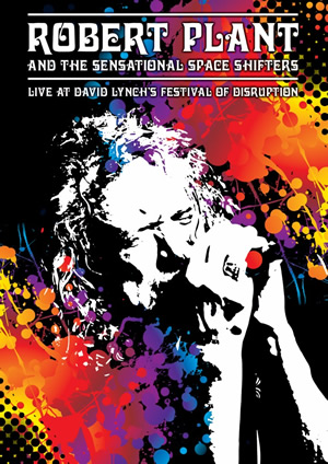Robert Plant & The Sensational Space Shifters: Live At David Lynch’s Festival Of Disruption DVD